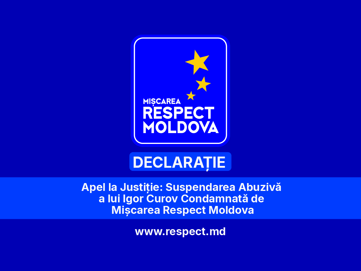 Apel la Justiție: Suspendarea Abuzivă a lui Igor Curov Condamnată de Mișcarea Respect Moldova